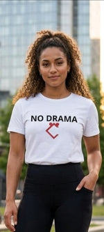 Premium "NO DRAMA" T-Shirt "SIZES"... S-L